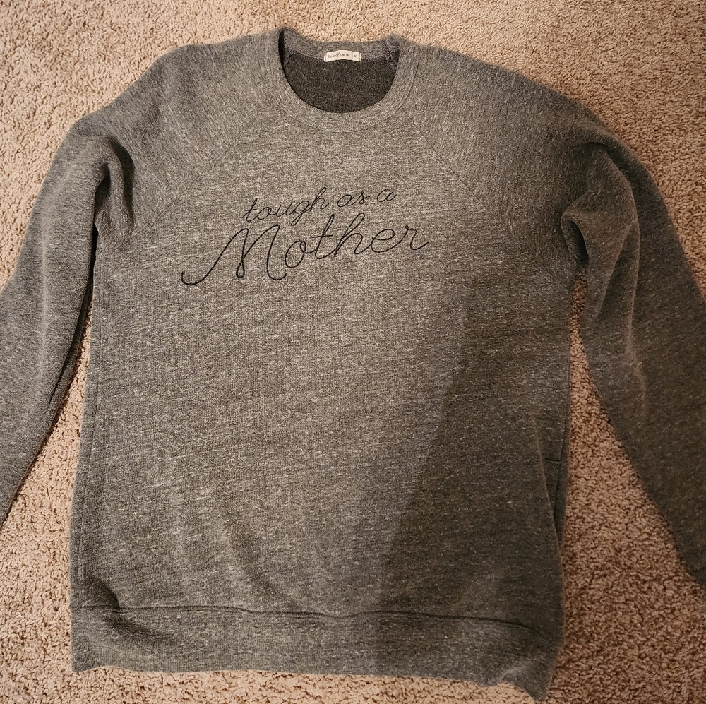 Bee and the Fox Tough as a Mother Sweatshirt